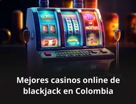 Mejores casinos online de Colombia .